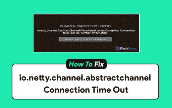 Fixed Io Netty Channel Abstractchannel Connection Time Out On Minecraft