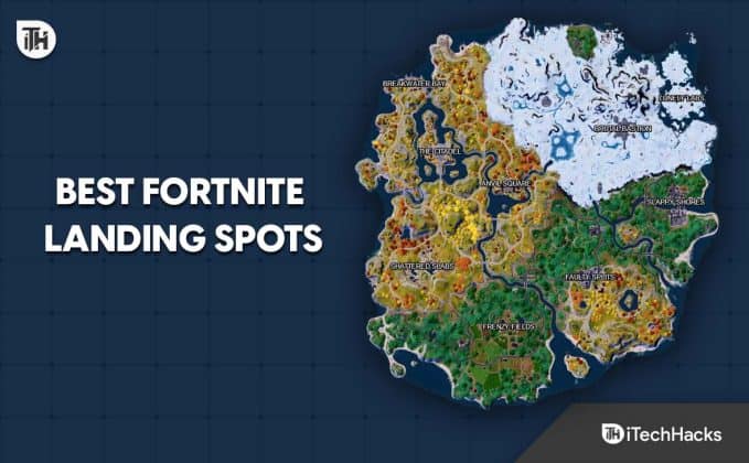 Best Fortnite Landing Spots Chapter 4 Season 1