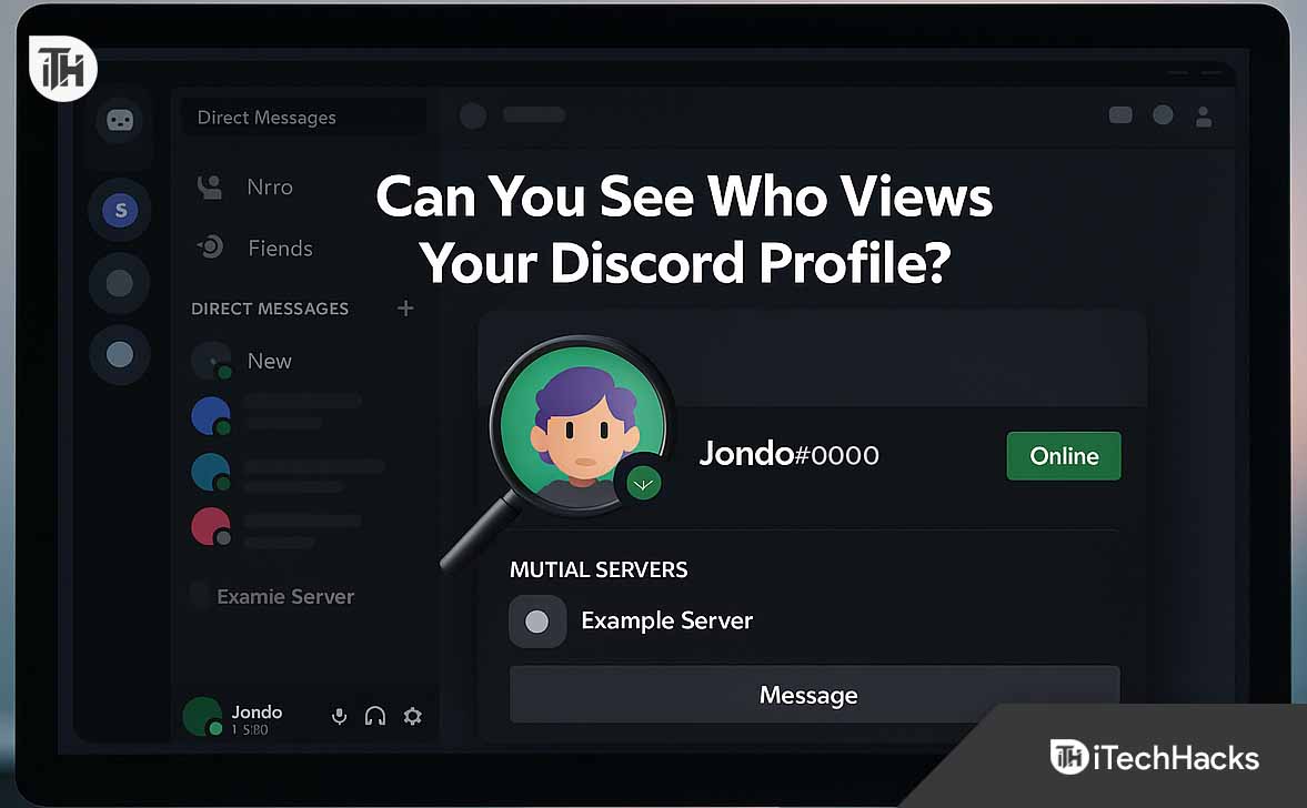 Can You See Who Views Your Discord Profile? Here's How
