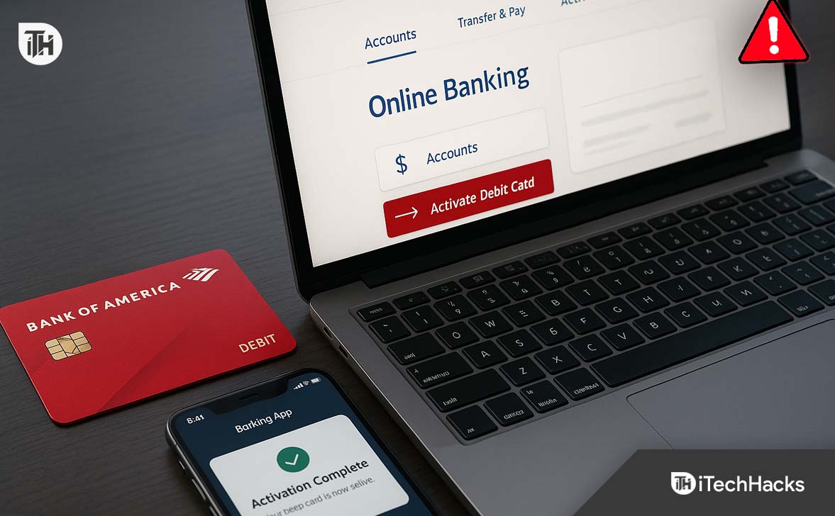 Unable to Activate Bank of America Debit Card Online (Fixes)