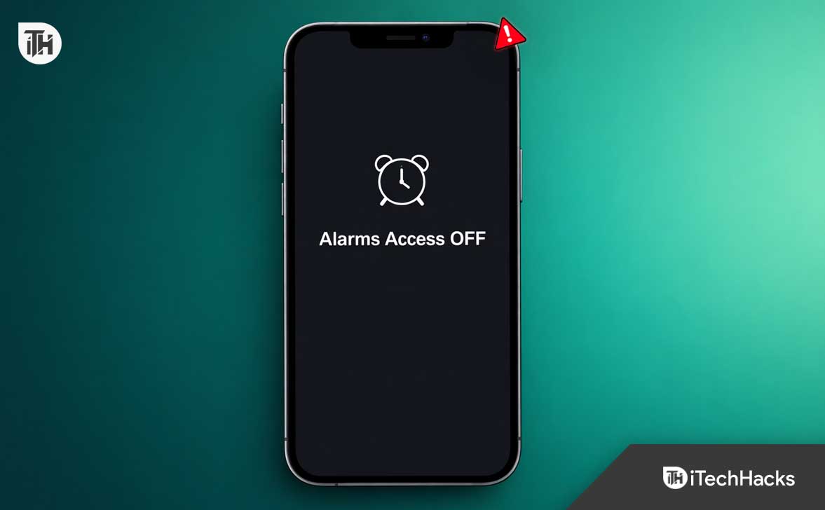 Alarms Access is OFF Won't Disappear? Here's How to Fix It