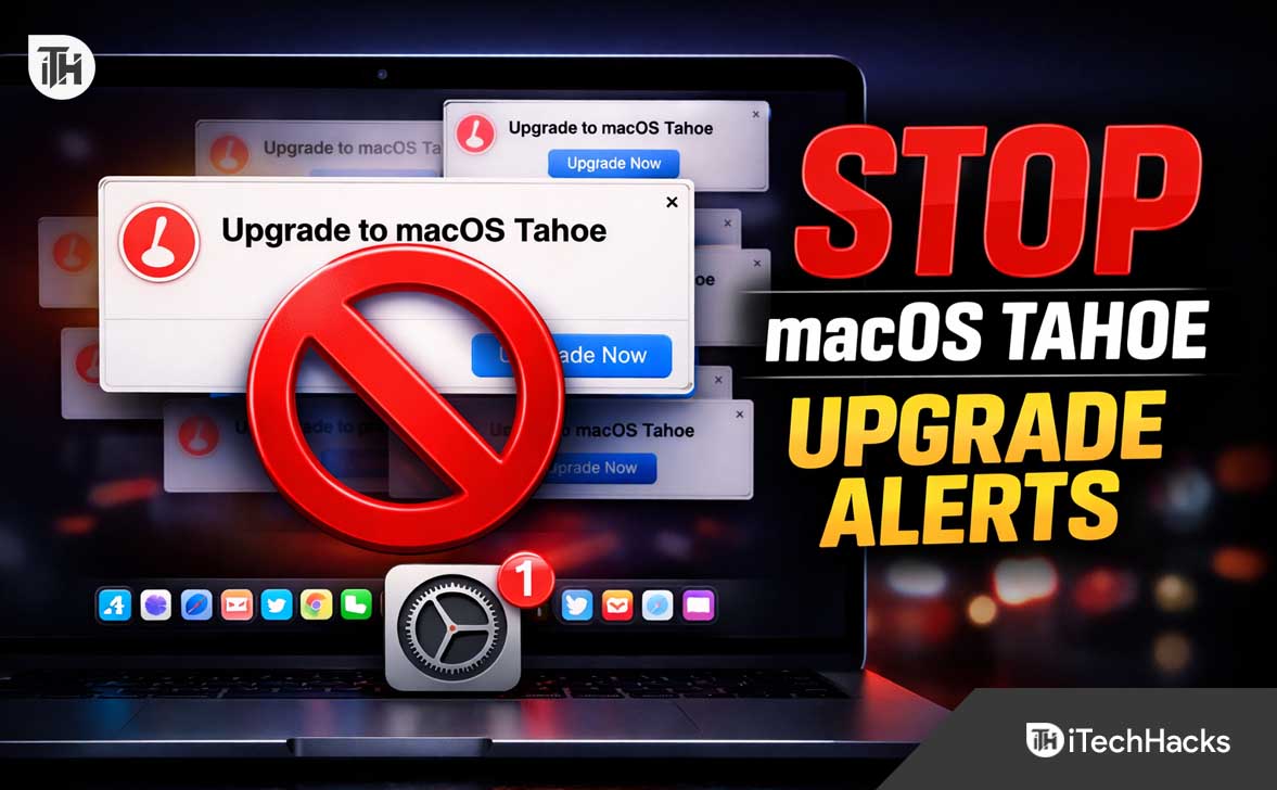 How to Disable macOS 26 Tahoe Upgrade Notifications and Nagging