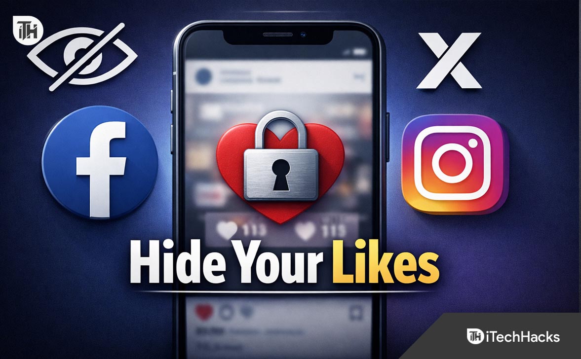 How to Hide Your Likes on Facebook, Instagram, TikTok and X