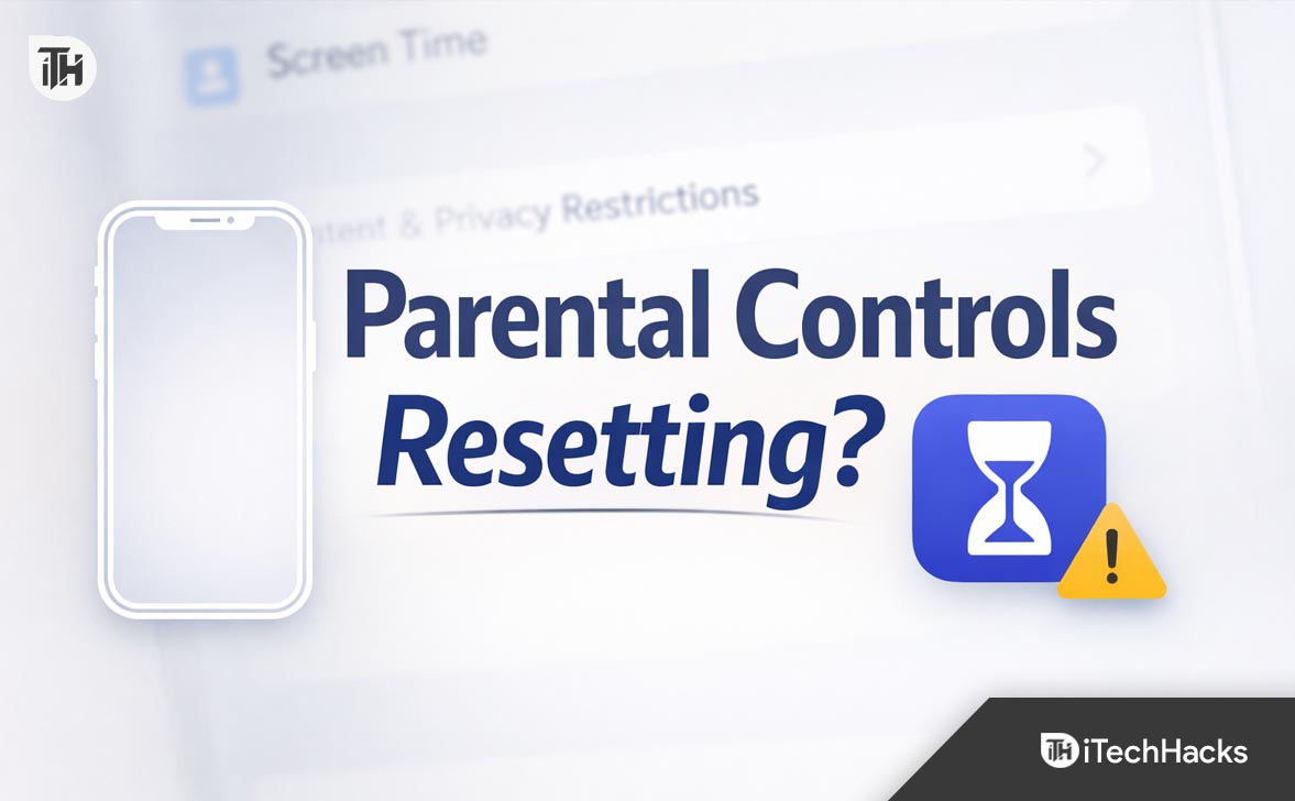 Parental Controls Keep Resetting on iPhone or iPad? How to Stop It Permanently