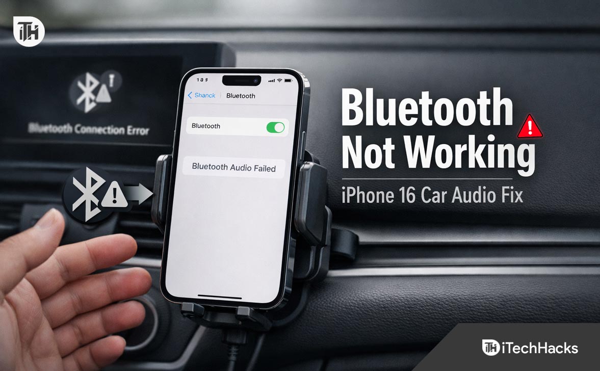iPhone 16 Car Bluetooth Audio Not Working? Fixes That Actually Work