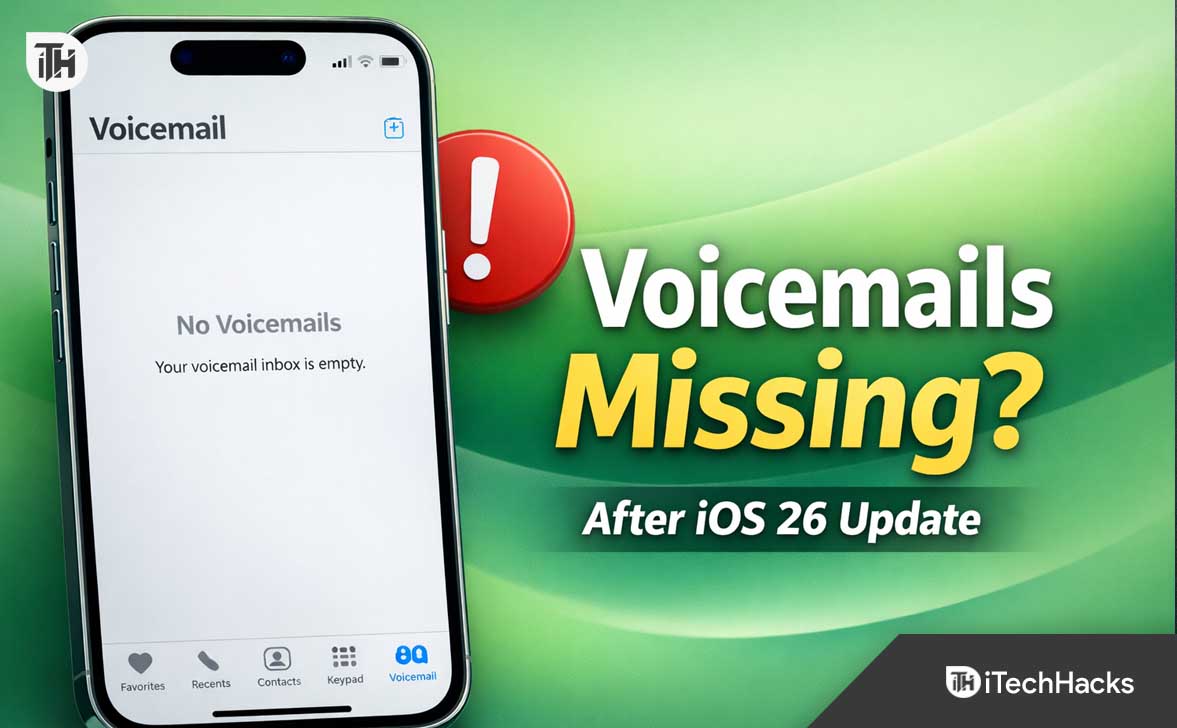 iPhone Voicemails Missing After iOS 26 Update – How to Fix It