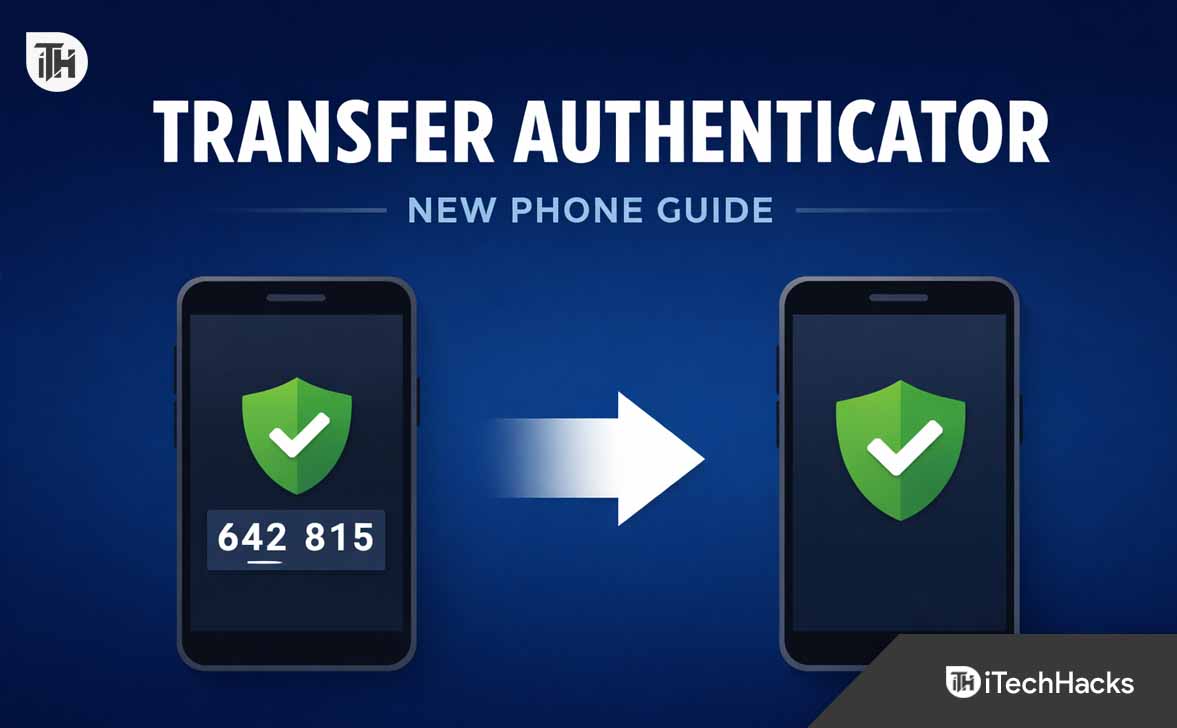 How to Use Google Authenticator Transfer to Move Codes to a New Phone