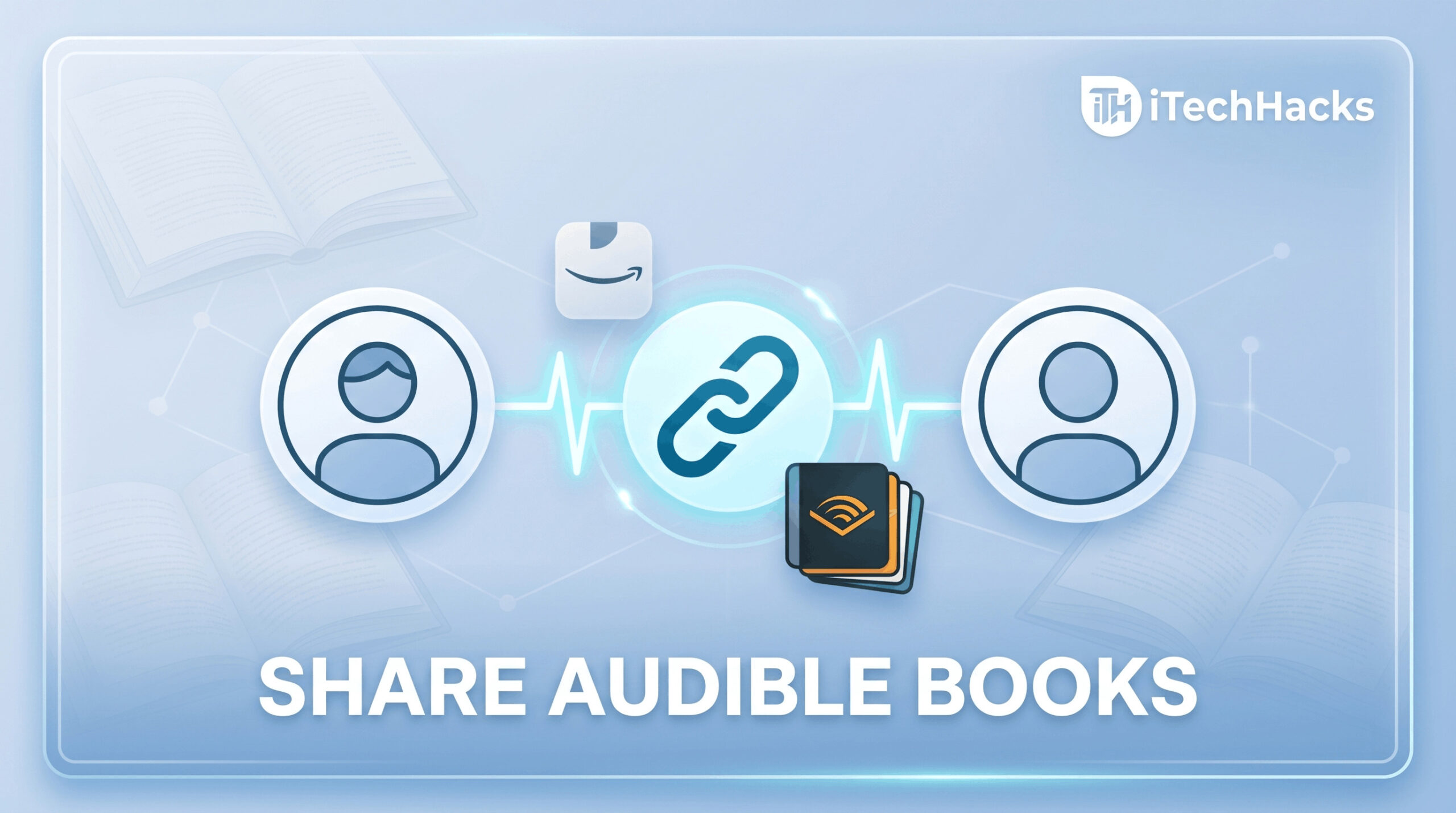 How To Share Audible Books With Family Without Issues