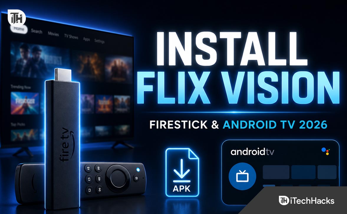 How to Install Flix Vision on Firestick Easily (Android TV Method Included)