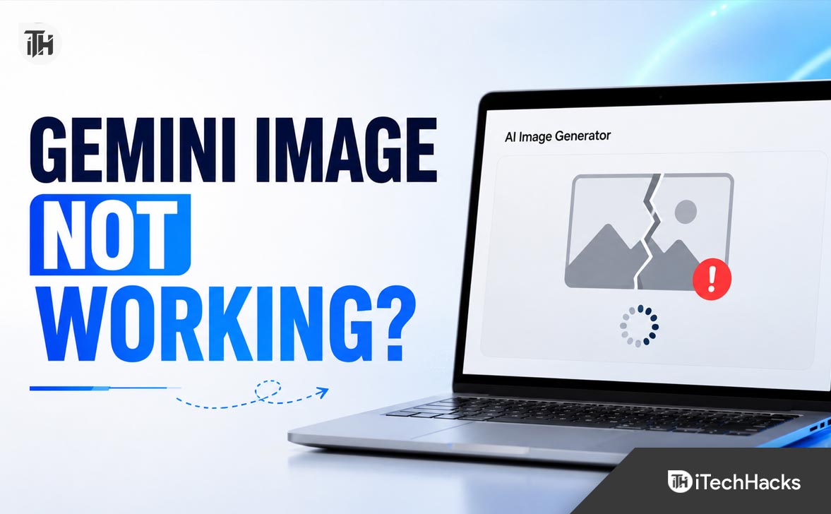 Gemini Image Generation Not Working? 20 Easy Fixes That Work