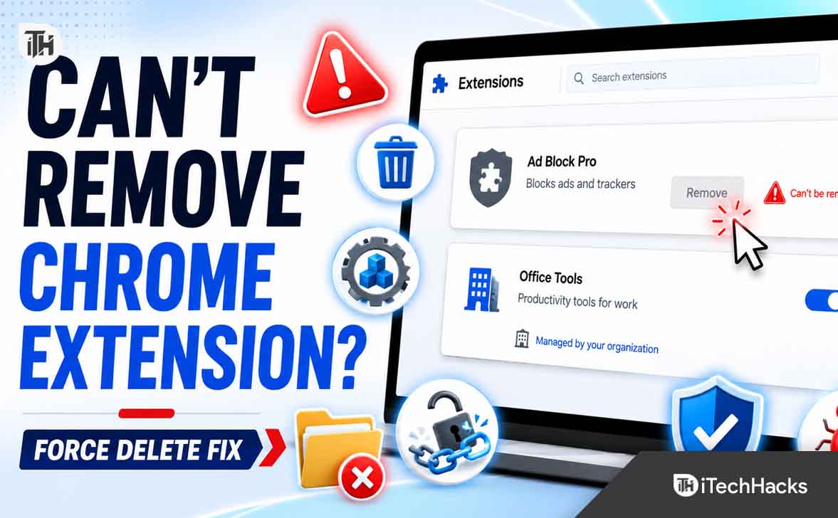 How to Delete Stubborn Chrome Extensions on Windows