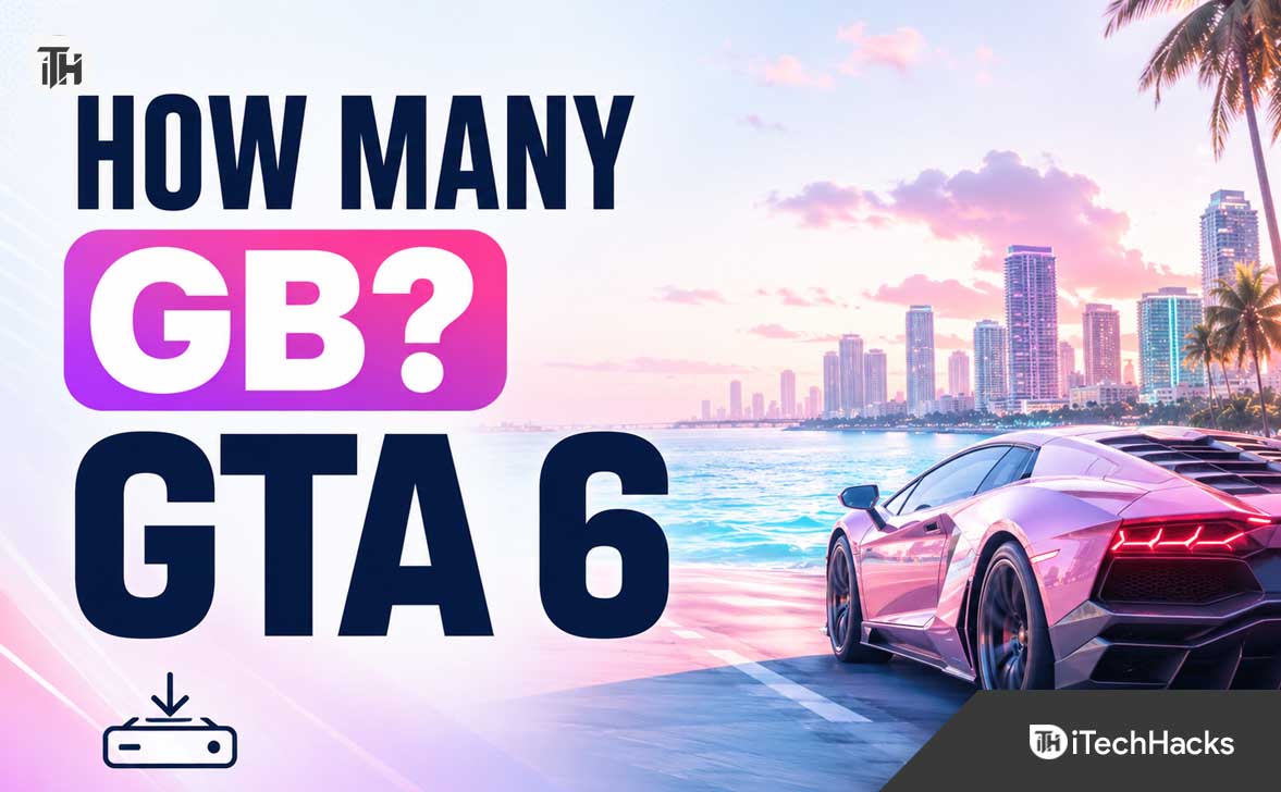 How Many GB is GTA 6? Expected Download Size & System Specs