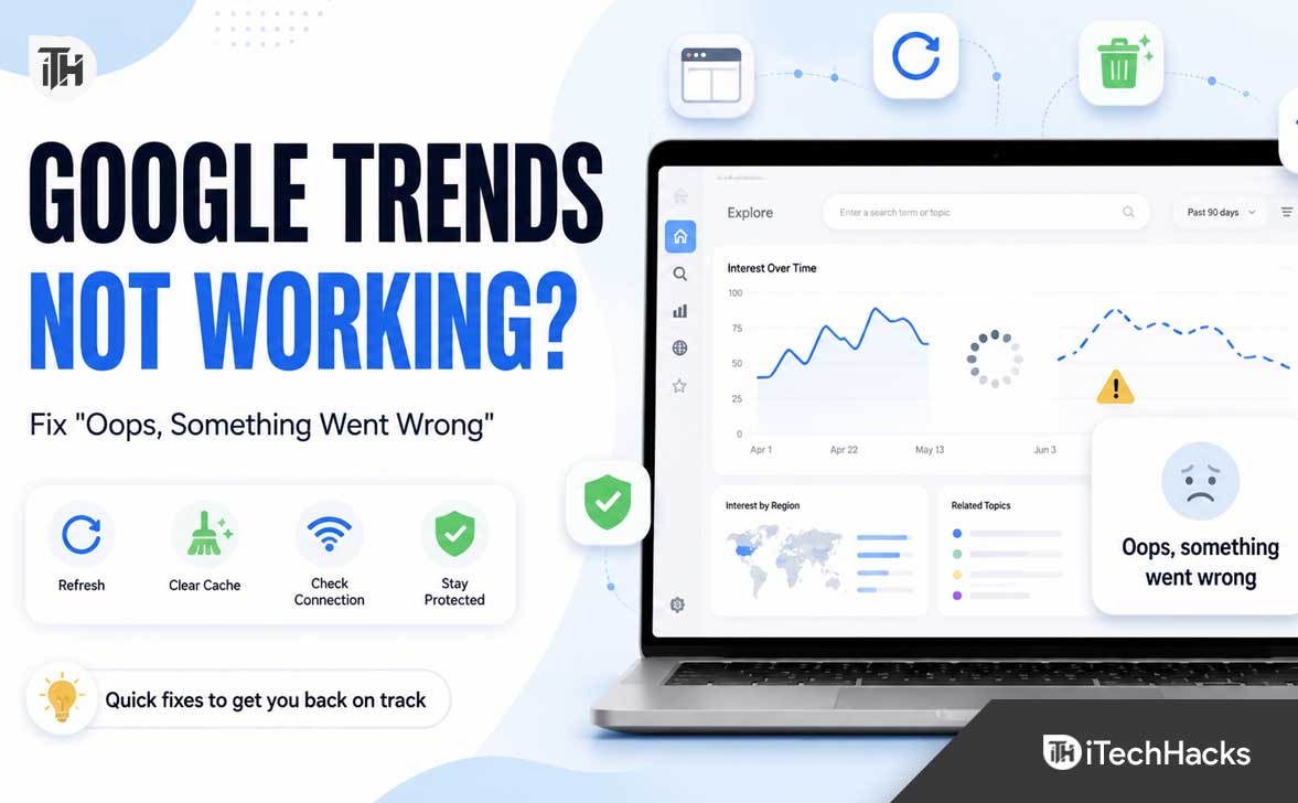 Google Trends Not Working? Fix “Oops, Something Went Wrong” Error