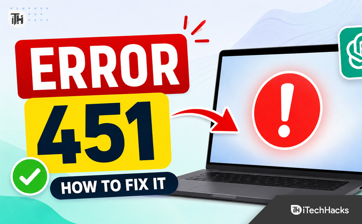 Why Is ChatGPT Showing Error 451? Complete Fix Guide
