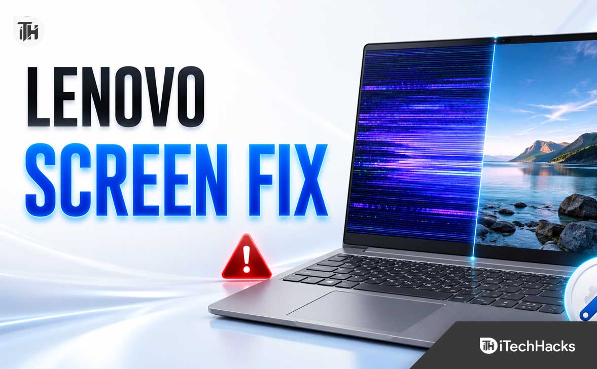 How to Fix Lenovo Laptop Screen Flickering in Windows 11