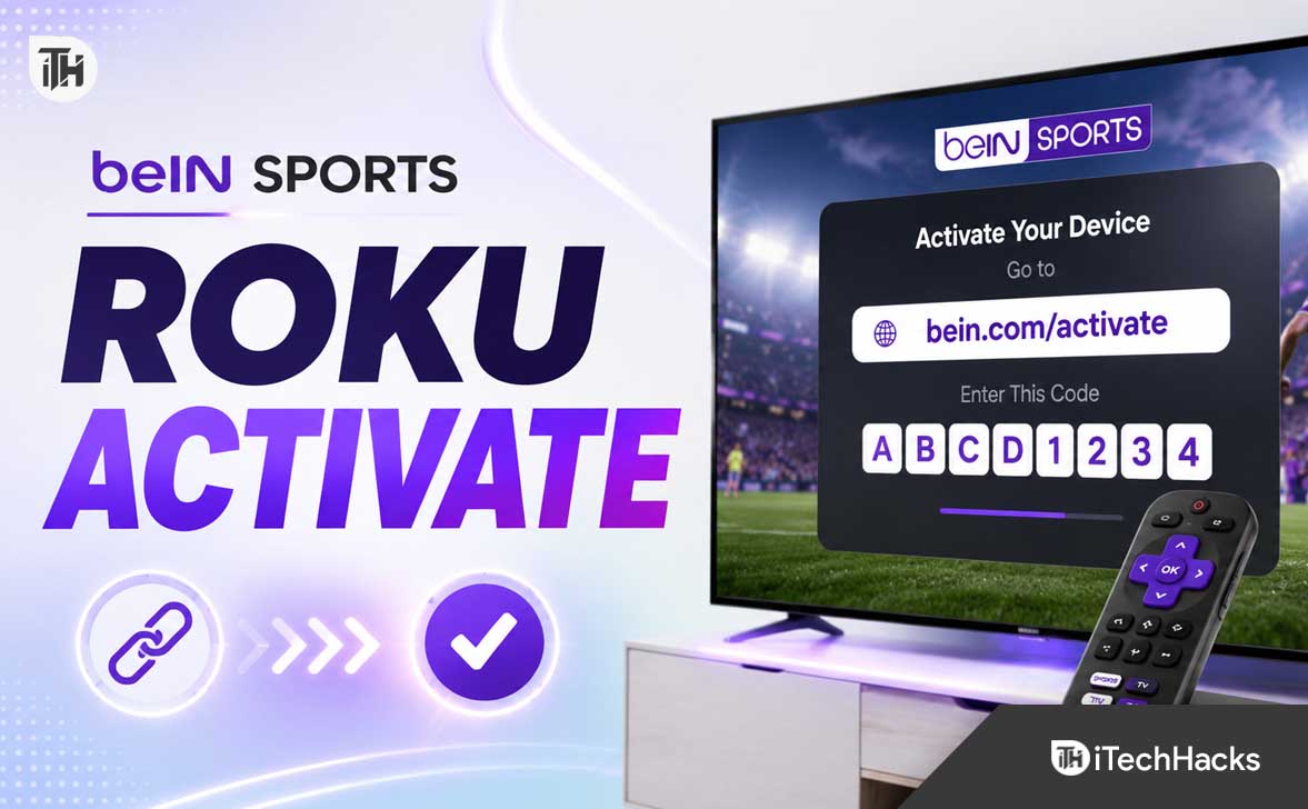 watch.beinsports-apps.com/activate/roku Code Not Working? Fix It
