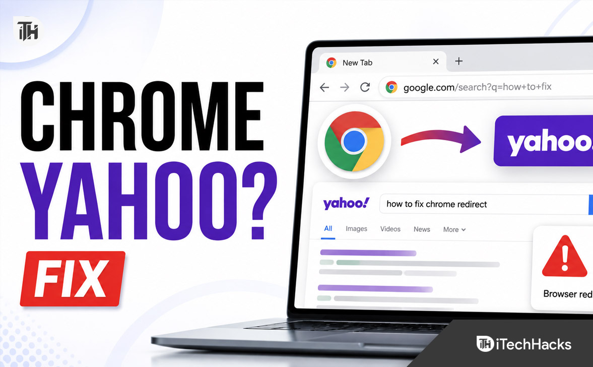 Why Is My Google Chrome Searching With Yahoo? How to Fix It