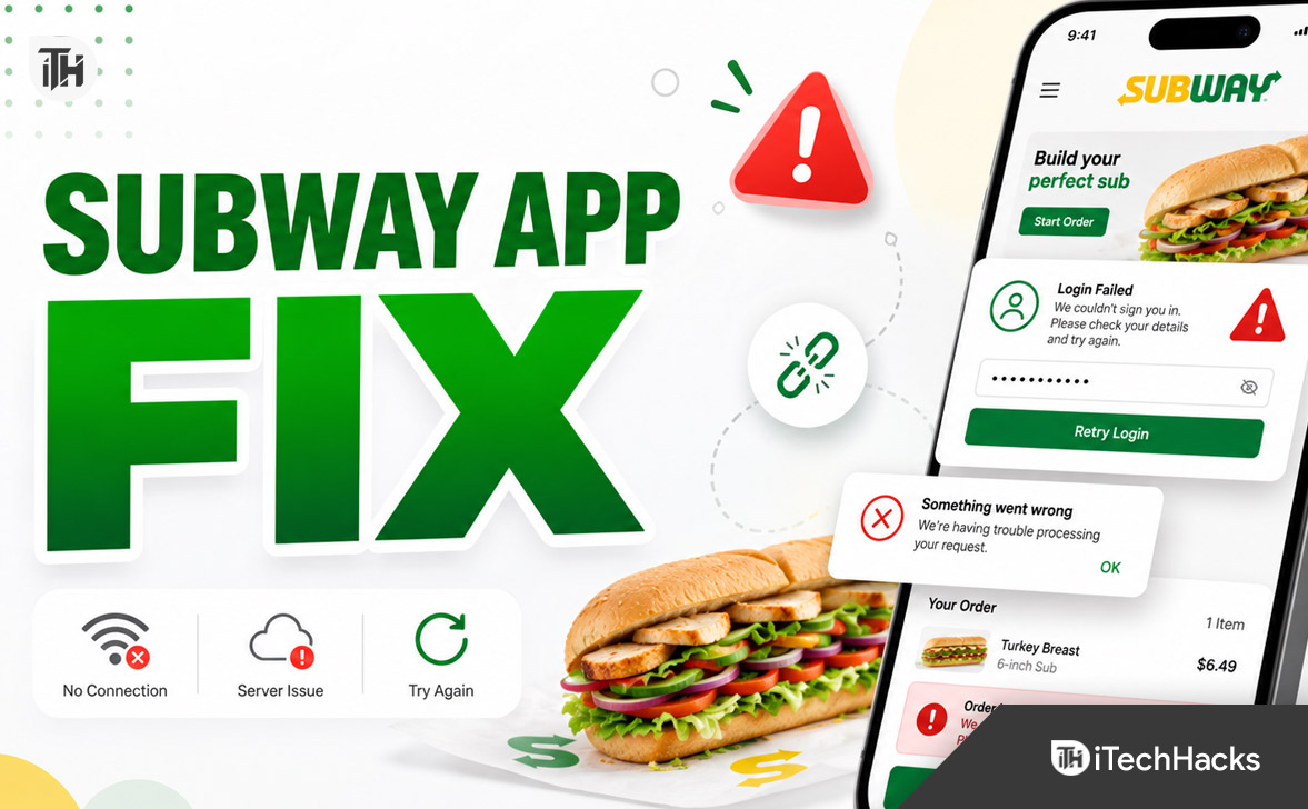 Subway App Login or Order Not Working? Fix It Fast