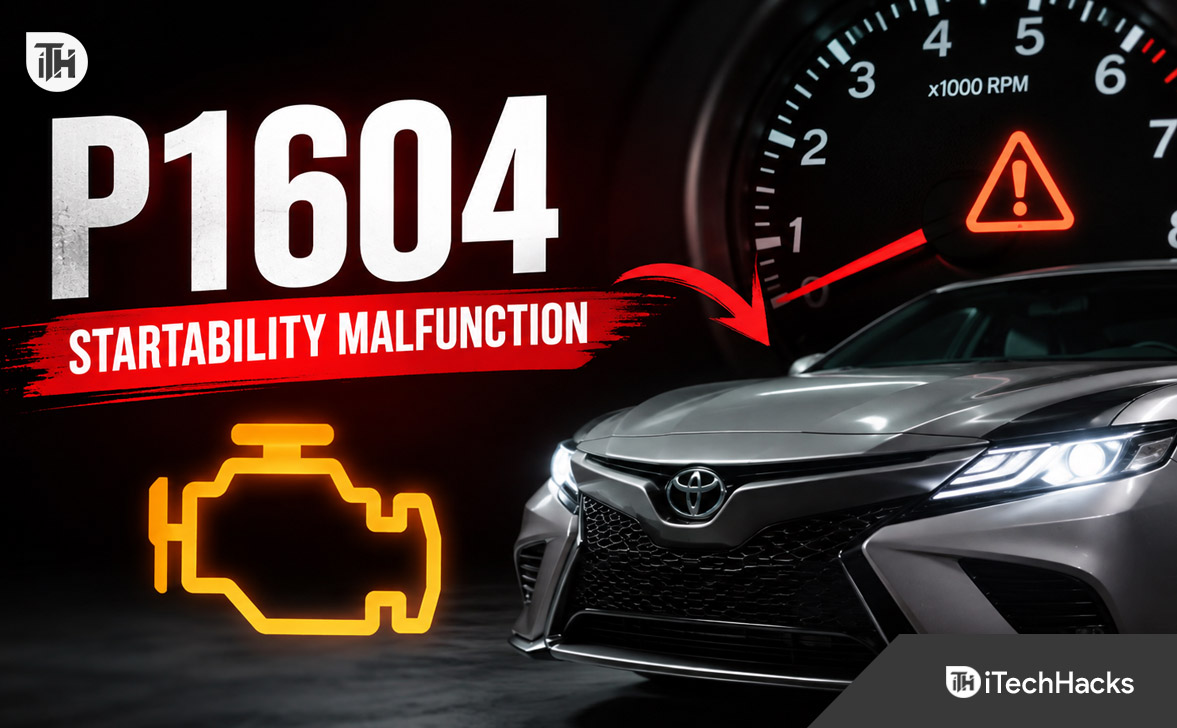 How to Fix Toyota P1604 Startability Malfunction