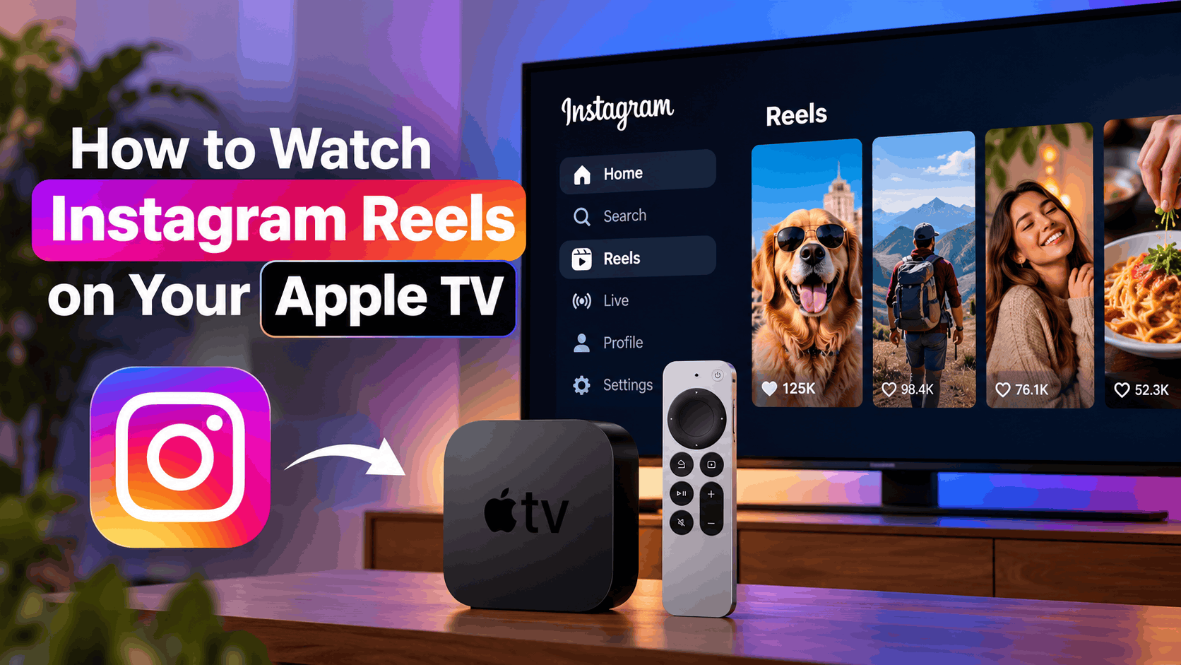 How to Watch Instagram Reels on Your Apple TV