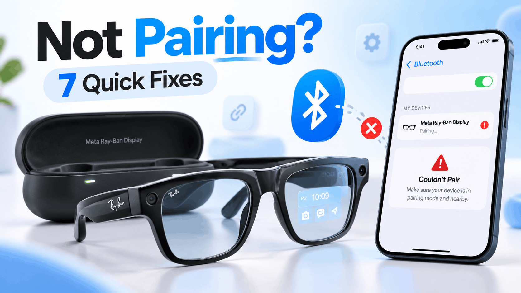 Meta Ray-Ban Display Not Pairing? 7 Quick Fixes That Work