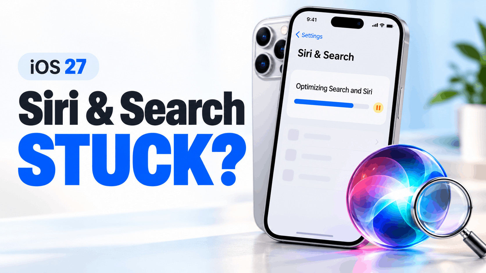 Optimizing Search and Siri Stuck After iOS 27? 8 Fixes