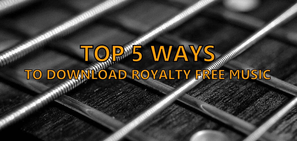 Top 5 Ways to Get Royalty Free Music - 17