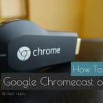 How To Use Google Chromecast on TV 2017 | Setup Chromecast TV