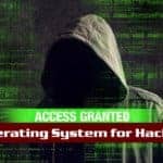 Top 12+ Most Popular Operating System (OS) for Hackers 2017