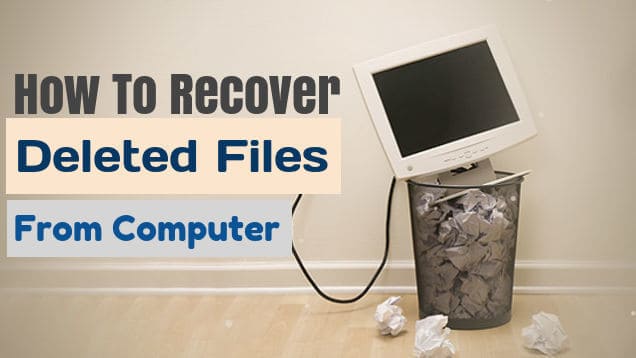 Recover Permanently Deleted Files From Pc 4 Methods 2018