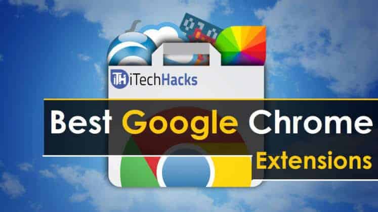 Top 40 Best Google Chrome Extensions And Apps