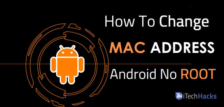 How to Change MAC Address of Android With/Without Rooting (2023)