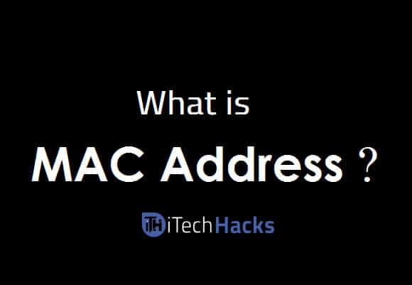 What is MAC Address?