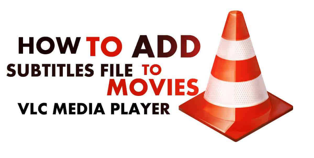 How To Add Subtitles In VLC Media Player For Movies Videos  2 Methods  - 15