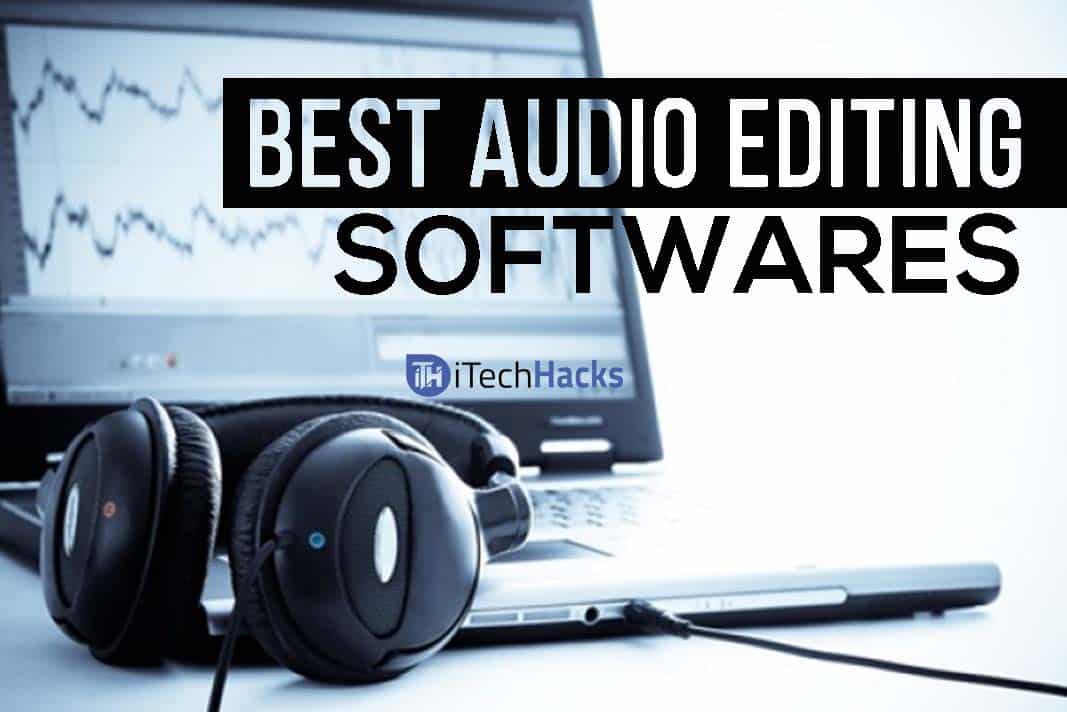 Top 5 Best Audio Editing Softwares.