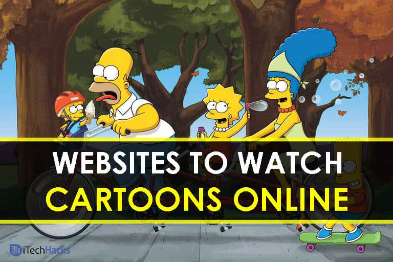 Top 7+ Best Sites To Watch Cartoons Online 2018 | itechhacks