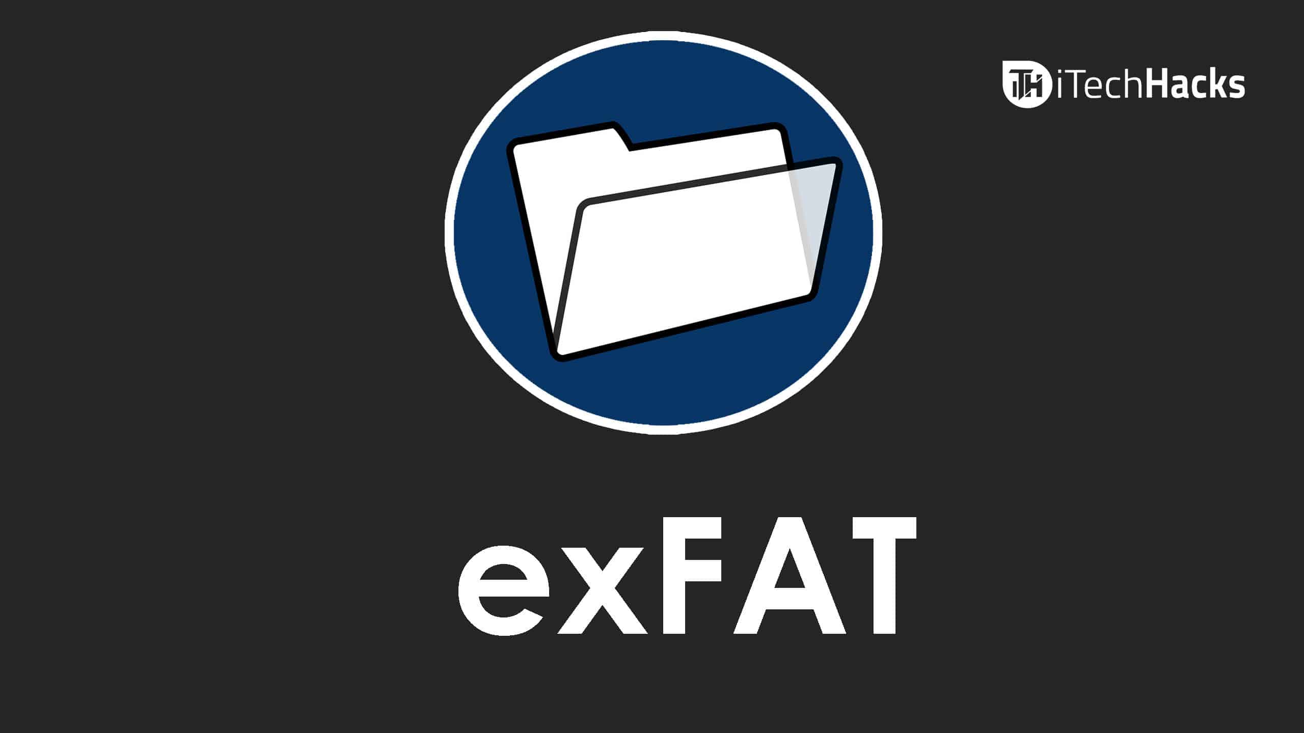 Difference Between FAT32 vs NTFS vs exFAT File Systems