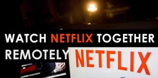 How To Watch Netflix Together from Remote Distance Online