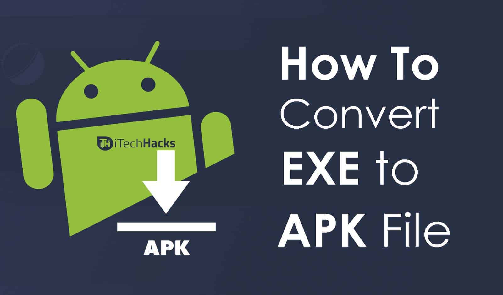 free download change my software: exe to apk converter tool