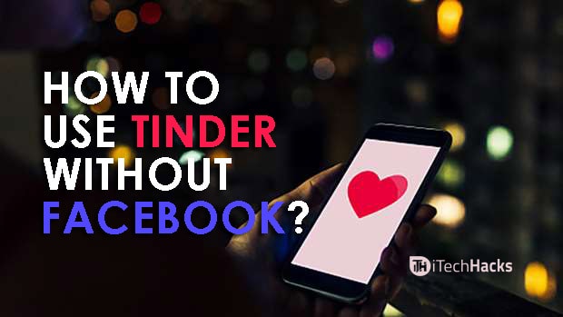 Quick Guide To Use Tinder Without Facebook 2022  Working  - 90