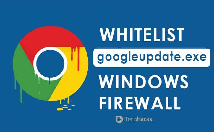 How to Whitelist Googleupdate exe for Windows 8 10 11 - 51