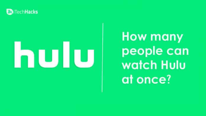 How Many People Can Stream Hulu Account at Once? (2024)