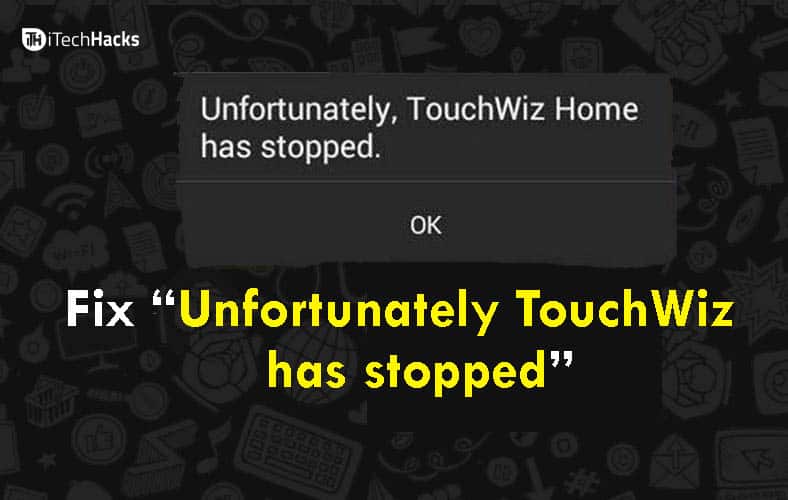 Working Fix for Unfortunately TouchWiz has Stopped Error 2023 - 52