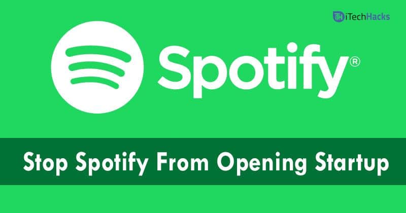 How To Stop Spotify From Opening On Startup