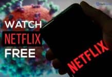 How To Watch Netflix for Free in Quarantine COVID-19