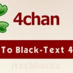 How to Black Text on 4Chan