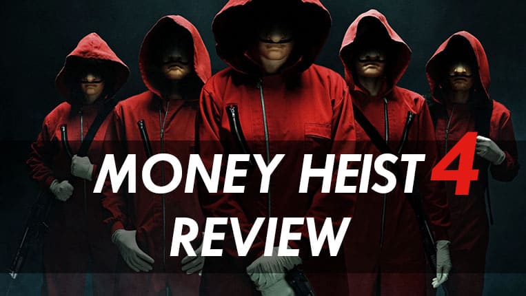 Money Heist Season 4 Story and Review