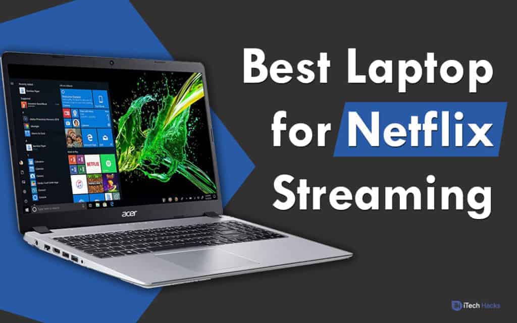 10 Best Laptops To Buy for Watching Netflix & Prime (2024)