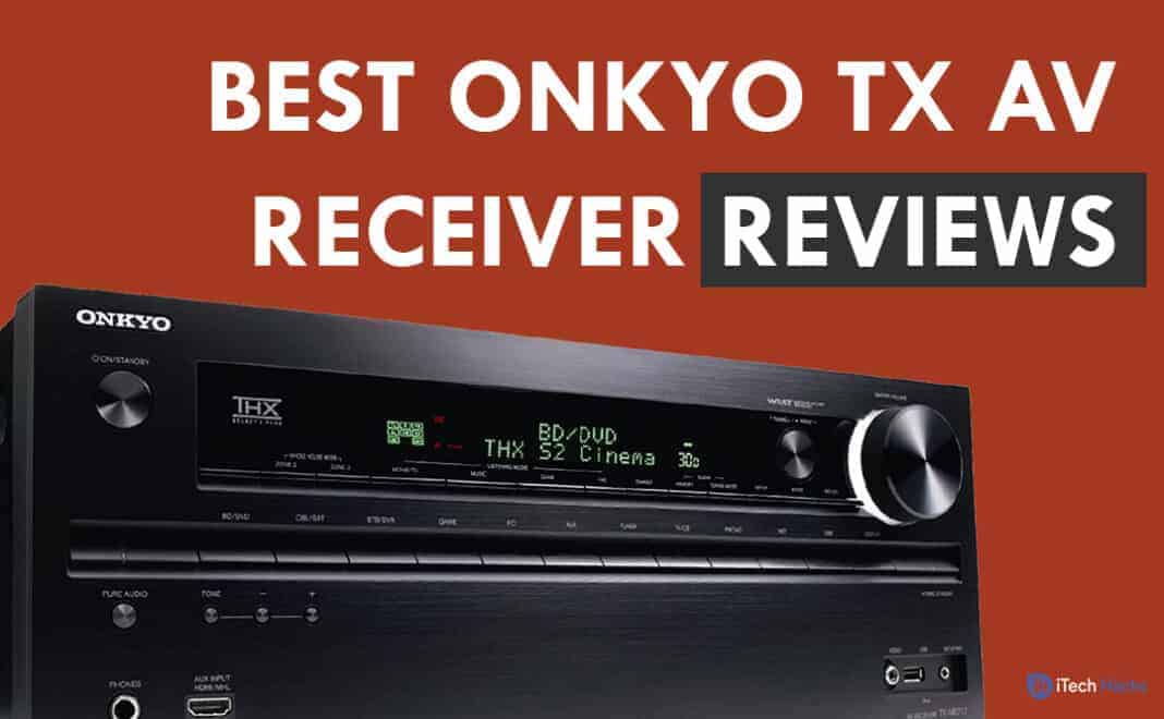 Best 5 Onkyo TX Channel Network AV Receivers of 2024