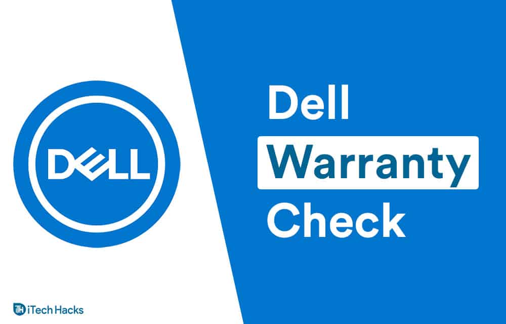 Dell Warranty Check: How to Check Dell Laptop Warranty Status